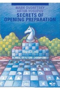 Secrets of Opening Preparation