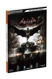 Batman: Arkham Knight Signature Series Guide