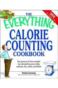 The Everything Calorie Counting Cookbook