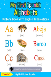 My First Spanish Alphabets Picture Book with English Translations