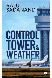 Control Tower & Weather