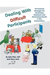 Dealing with Difficult Participants