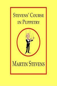 Stevens' Course in Puppetry