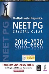 The Next Level of Preparation NEET PG Crystal Clear 2016-2020: The Next Level of Preparation, 2016-2020