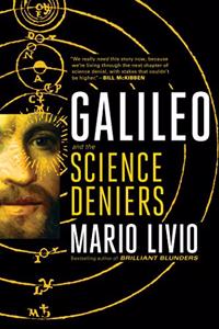 Galileo: And the Science Deniers