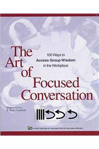 The Art of Focused Conversation