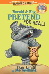 Harold & Hog Pretend for Real! (Elephant & Piggie Like Reading!)