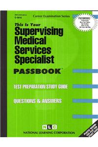 Supervising Medical Services Specialist