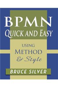 BPMN Quick and Easy Using Method and Style