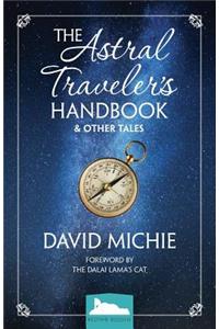 The Astral Traveler's Handbook & Other Tales