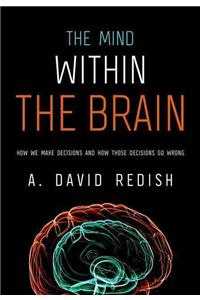 The Mind Within the Brain