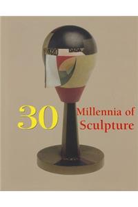 30 Millennia of Sculpture