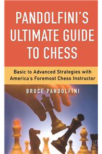 Pandolfini's Ultimate Guide to Chess