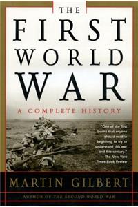 The First World War: A Complete History