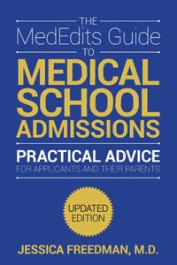 The MedEdits Guide to Medical School Admissions, Third Edition