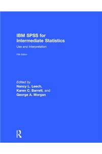 IBM SPSS for Intermediate Statistics