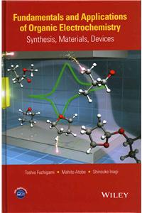 Fundamentals and Applications of Organic Electrochemistry