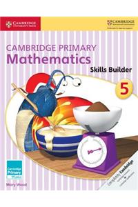 Cambridge Primary Mathematics Skills Builder 5