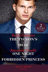 The Tycoon's Shock Heir/One Night with the Forbidden Princess