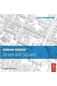 Urban Design: Street and Square