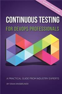 Continuous Testing for DevOps Professionals