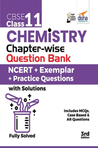 CBSE Class 11 Chemistry Chapter-wise Question Bank - NCERT + Exemplar + Practice Questions with Solutions - 3rd Edition