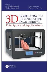 3D Bioprinting in Regenerative Engineering