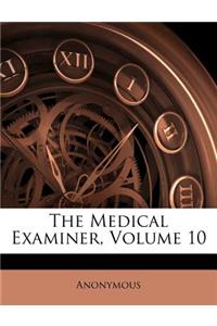 The Medical Examiner, Volume 10