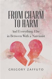 From Charm to Harm