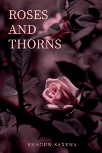 Roses and Thorns