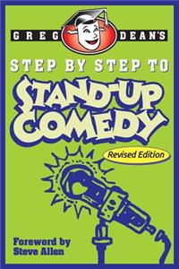 Step by Step to Stand-Up Comedy - Revised Edition