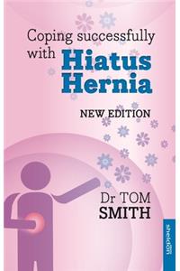 Coping Successfully with Hiatus Hernia