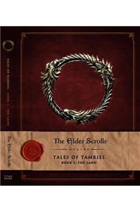 The Elder Scrolls Online: Tales of Tamriel, Book I: The Land