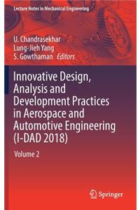 Innovative Design, Analysis and Development Practices in Aerospace and Automotive Engineering (I-Dad 2018)