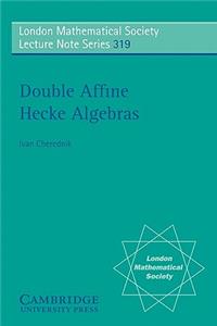 Double Affine Hecke Algebras