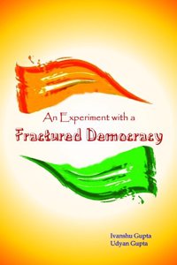 An Experiment with a Fractured Democracy