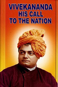 Vivekananda: His Call to the Nation