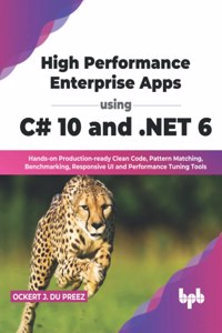 High Performance Enterprise Apps using C# 10 and .NET 6