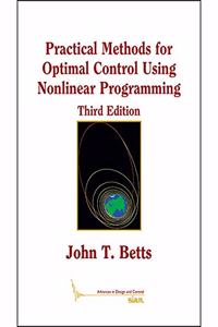 Practical Methods for Optimal Control Using Nonlinear Programming