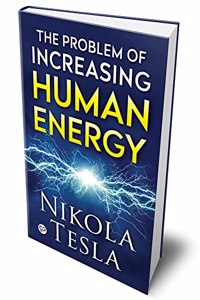 The Problem of Increasing Human Energy