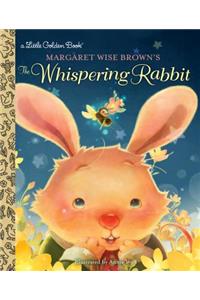 Margaret Wise Brown's the Whispering Rabbit