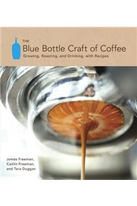 The Blue Bottle Craft of Coffee