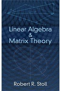 Linear Algebra & Matrix Theory