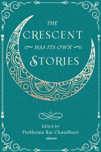 Crescent Has Its Own Stories