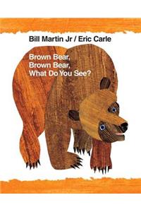 Brown Bear, Brown Bear, What Do You See?