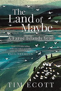 The Land of Maybe: A Faroe Islands Year