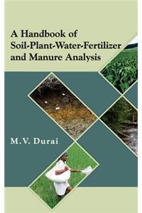 A Handbook of Soil-Plant-Water-Fertilizer and Manure Analysis