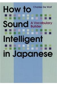 How to Sound Intelligent in Japanese