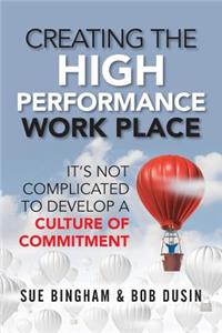 Creating the High Performance Work Place