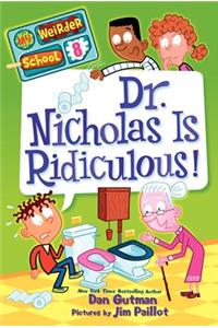 Dr. Nicholas Is Ridiculous!